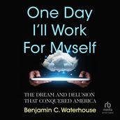 One Day I ll Work for Myself