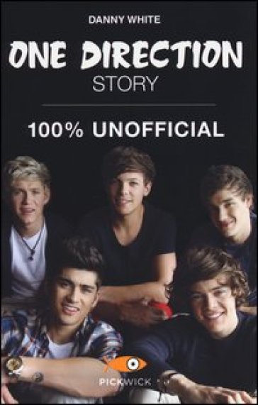 One Direction Story. 100% unofficial - Danny White