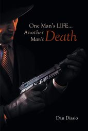 One Man s Life...Another Man s Death