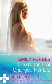One Night That Changed Her Life (Mills & Boon Medical)