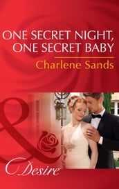 One Secret Night, One Secret Baby (Mills & Boon Desire) (Moonlight Beach Bachelors, Book 3)