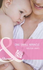 One Small Miracle (Mills & Boon Romance) (Outback Baby Tales, Book 1)