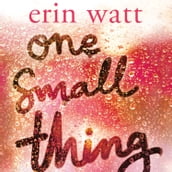 One Small Thing: The gripping page-turner essential reading for 2020!