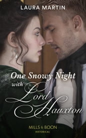 One Snowy Night With Lord Hauxton (Mills & Boon Historical)