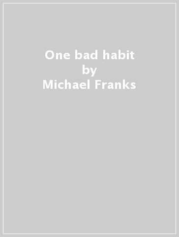 One bad habit - Michael Franks