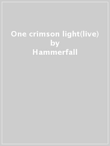 One crimson light(live) - Hammerfall