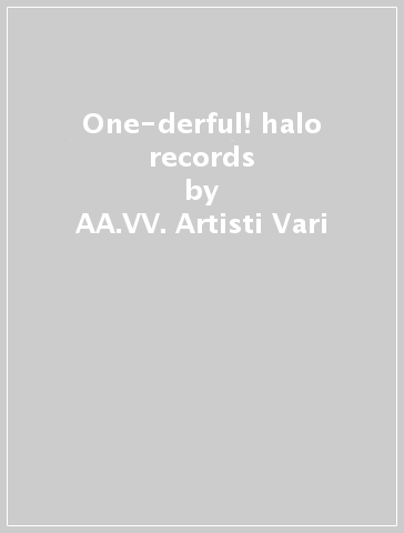 One-derful! halo records - AA.VV. Artisti Vari