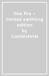 One fire - limited earthling edition