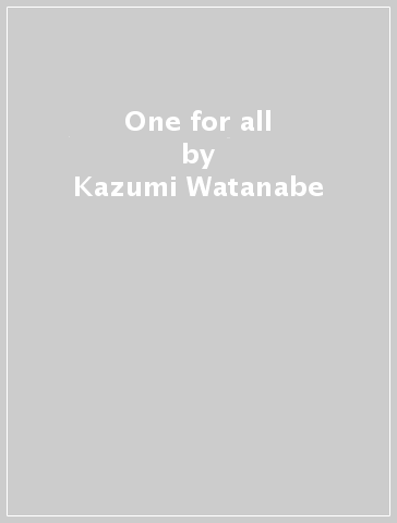 One for all - Kazumi Watanabe