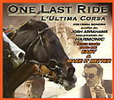 One last ride-l'ultima corsa