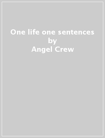 One life one sentences - Angel Crew