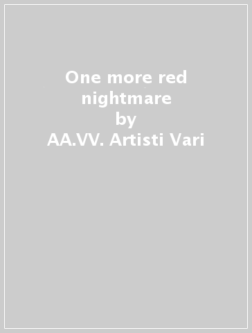 One more red nightmare - AA.VV. Artisti Vari