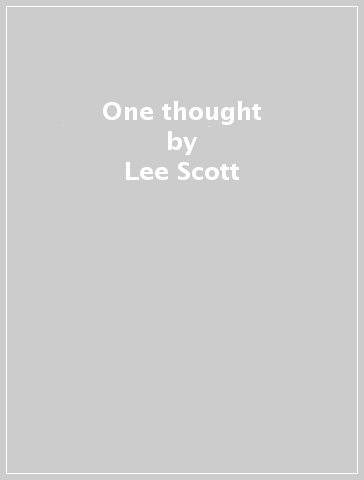 One thought - Lee Scott