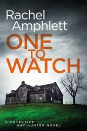 One to Watch (Detective Kay Hunter crime thriller series, Book 3)