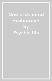 One trick mind -coloured-