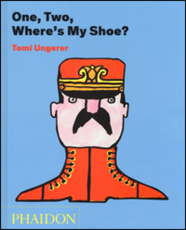 One, two, where's my shoe? - Tomi Ungerer