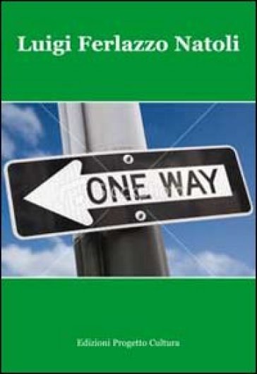 One way - Luigi Ferlazzo Natoli