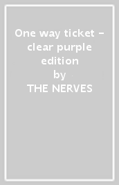 One way ticket - clear purple edition