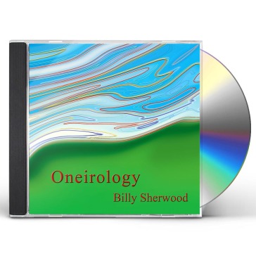 Oneirology - BILLY SHERWOOD