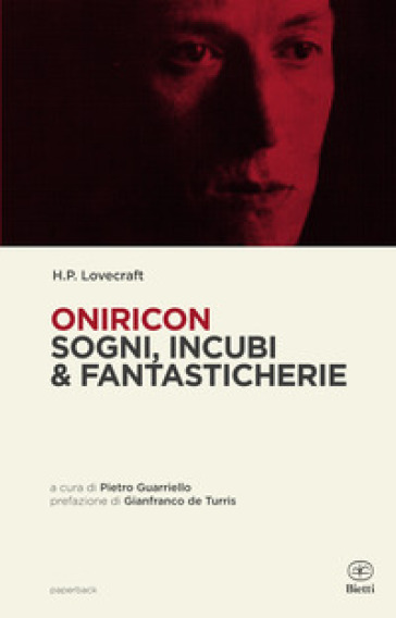 Oniricon. Sogni, incubi &amp; fantasticherie - Howard Phillips Lovecraft