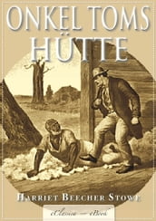 Onkel Toms Hütte - Mit den Illustrationen der Originalausgabe