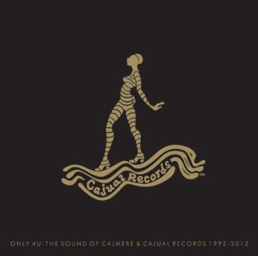 Only 4 u: the sound of cajmere & cajual - AA.VV. Artisti Vari