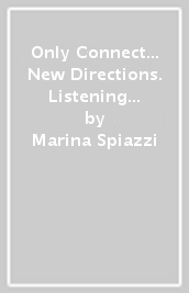 Only Connect... New Directions. Listening Text. Per le Scuole superiori. 16 CD Audio
