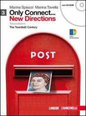 Only connect... new directions. Per le Scuole superiori. Con CD-ROM. Con espansione online. Vol. 3: The twentieth century