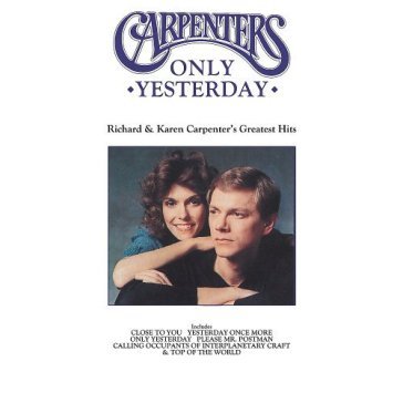 Only yesterday - The Carpenters