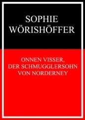 Onnen Visser, der Schmugglersohn von Norderney