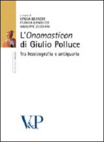 L'«Onomasticon» di Giulio Polluce. Tra lessicografia e antiquaria