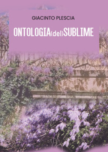 Ontologia (del) sublime - Giacinto Plescia
