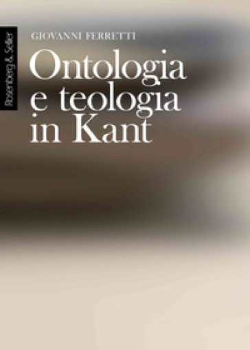 Ontologia e teologia in Kant - Giovanni Ferretti
