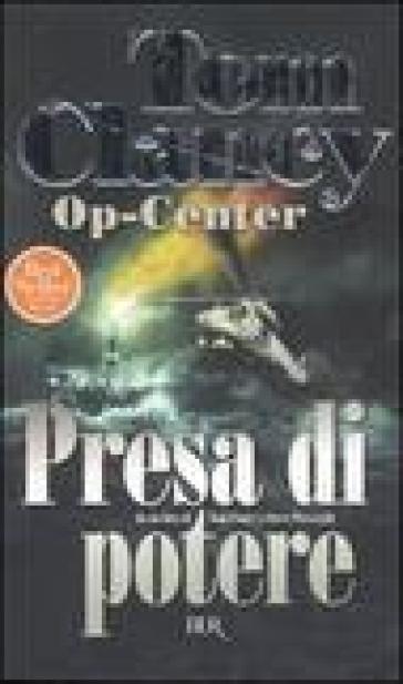 Op-Center. Presa di potere - Tom Clancy