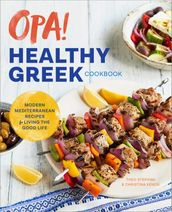 Opa! The Healthy Greek Cookbook