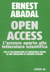 Open Access. L accesso aperto alla letteratura scientifica