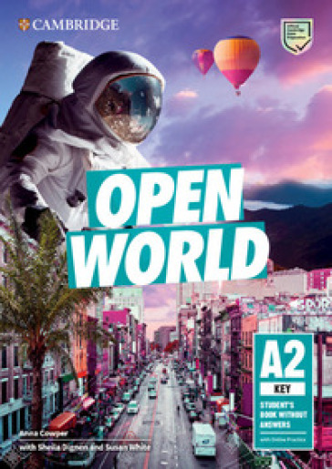 Open World. Key A2. Student's book without answers. Per le Scuole superiori. Con espansione online - Anna Cowper