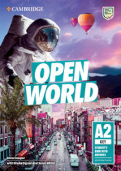 Open World. Key A2. Student s book with answers. Per le Scuole superiori. Con espansione online