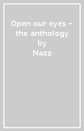 Open our eyes - the anthology