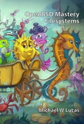 OpenBSD Mastery: Filesystems