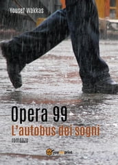 Opera 99 -L autobus dei sogni