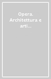 Opera. Architettura e arti visive nel tempo. Per le Scuole superiori. Con e-book. Con espansione online. Vol. 2