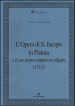 L Opera di S. Jacopo in Pistoia e il suo primo statuto in volgare (1313)