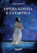 Opera ignota e catartica