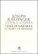 Opera omnia di Joseph Ratzinger. 6: Gesù di Nazaret la figura e il messaggio