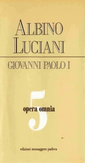 Opera omnia [vol_5] / Venezia, 1970 - 1972. Discorsi, scritti, articoli