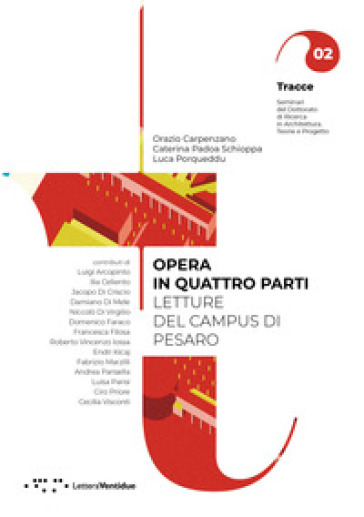 Opera in quattro parti. Letture del Campus di Pesaro