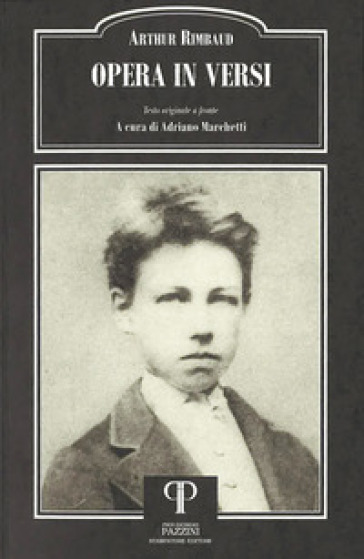 Opera in versi. Testo francese a fronte - Arthur Rimbaud