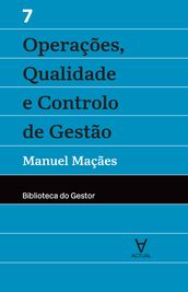 Operações, Qualidade e Controlo de Gestão - Vol. VII