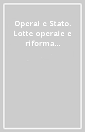 Operai e Stato. Lotte operaie e riforma dello Stato capitalistico tra Rivoluzione d